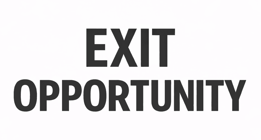 What Are So-Called Exit Opportunities?